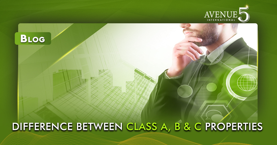 Difference Between Class A, B And C Properties - Avenue5 International